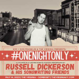 POWER COUNTRY K93 PRESENTS: RUSSELL DICKERSON & FRIENDS